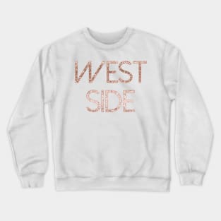 Sparkling rose gold West Side Crewneck Sweatshirt